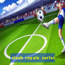 clash royale cartas modificadas 2024